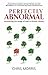 Perfectly Abnormal: Uncovering the Image of God in Chronic Illness by Chris Morris