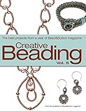 Creative Beading Vol. 5: The Best Projects from a Year of Bead&Button Magazine by Editors of Bead&Button Magazine