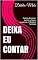 Livro DEIXA EU CONTAR: Contos de amor, humor, drama, suspense, reflexão e fantasia