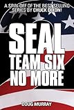 SEAL TEAM SIX: NO MORE #2: #2 in ongoing hit series