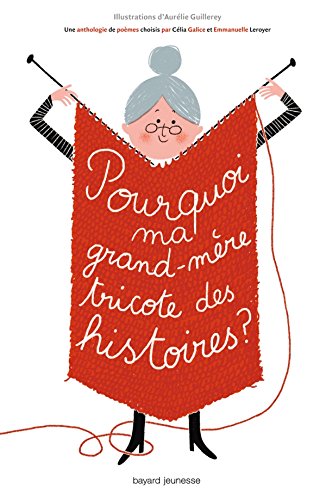Pourquoi ma grand-mère tricote des histoires ?