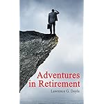 Adventures in Retirement: A hilarious journey into the unknown world of excess time, limited responsibilities and an uncertain future.