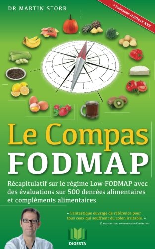 [Book] Le Compas FODMAP: Recapitulatif sur le regime Low-FODMAP avec des evaluations sur 500 denrees alimen<br />TXT