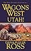 Wagons West: Utah!