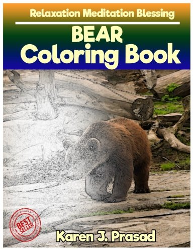 [D.o.w.n.l.o.a.d] BEAR Coloring book for Adults Relaxation Meditation Blessing: Sketch coloring book Gray scale Pictur [K.I.N.D.L.E]