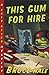 This Gum for Hire: A Chet Gecko Mystery (Chet Gecko, 6)