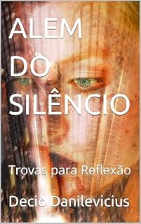 Livro ALEM DO SILÊNCIO: Trovas para Reflexão