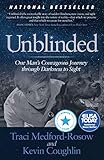 Unblinded: One Man's Courageous Journey Through