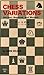 Chess Variations: Ancient, Regional, and Modern by John Gollon