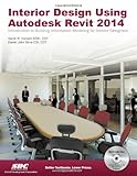 Interior Design Using Autodesk Revit 2014 by 