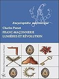 Franc-maçonnerie : Lumières et révolution by