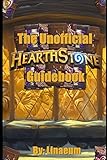 The Unofficial Hearthstone Guidebook