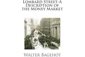 Lombard Street-A Description of the Money Market