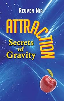 Attraction: Secrets of Gravity by [Nir , Reuven ]
