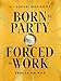 Born to Party, Forced to Work: 21st Century Hospitality by