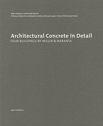 Architectural Concrete in Detail: Four Buildings by Miller & Maranta