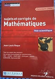 Concours 2004, sujets et corrigés de mathématiques