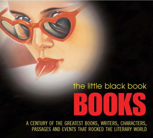 "Books - Over a Century of the Greatest Books, Writers, Characters, Passages and Events That Rocked the Literary World (Little Black Book)" av Lucy Daniel