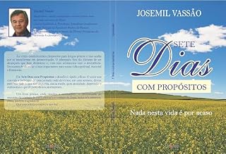 Livro Sete Dias com Propósitos: Nada nessa vida é por acaso