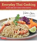 Everyday Thai Cooking: Quick and Easy Family Style Recipes [Thai Cookbook, 100 Recipes]
