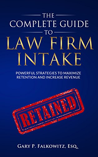 The Complete Guide To Law Firm Intake Powerful Strategies - 