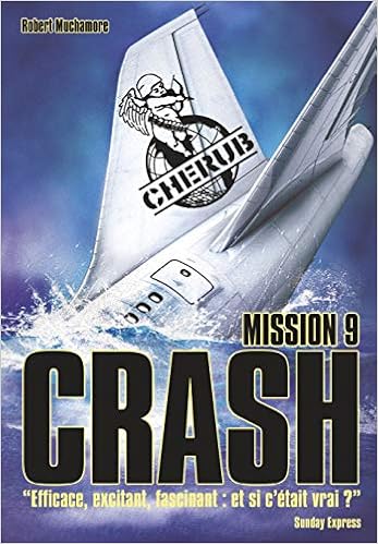 Cherub Mission 9 Crash Cherub 9 French Edition Muchamore Robert Pinchot Antoine 9782203004252 Amazon Com Books