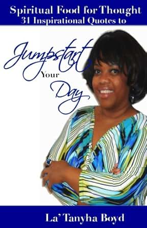 Spiritual Food For Thought31 Inspirational Quotes to JumpStart your