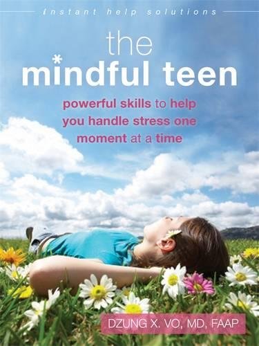 Download The Mindful Teen: Powerful Skills to Help You Handle Stress One Moment at a Time (The Instant Help Solutions Series) Download The Mindful Teen: Powerful Skills to Help You Handle Stress One Moment at a Time (The Instant Help Solutions Series)