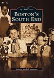 Front cover for the book Boston's South End by Anthony Mitchell Sammarco