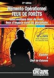 Mémento opérationnel feux de forêts : Interventions feux de forêt, feux d'espace rural ou péri-urbain, équipier à chef de colonne by