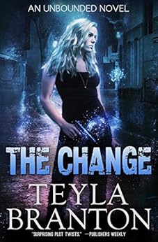 The Change (Unbounded Series Book 1) by [Branton, Teyla]