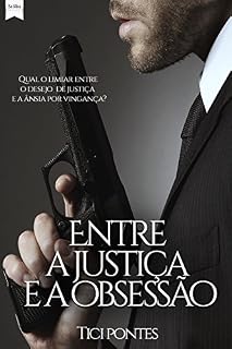 Livro Entre a justiça e obsessão