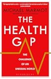 The Health Gap: The Challenge of an Unequal World