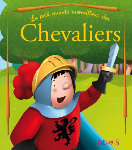 Le  petit monde merveilleux des chevaliers