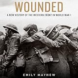 Image de Wounded: A New History of the Western Front in World War I