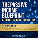 The Passive Income Blueprint Affiliate Marketing