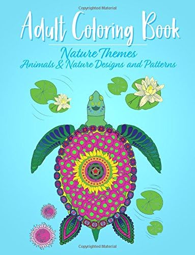Birthday Gifts for Women: Adult Coloring Book for Your Mom, Wife, Sister, or Girlfriend for Her Bday: Adult Coloring Book Nature Themed Birthday Gift Idea Paperback โ December 21, 2017