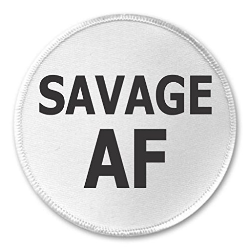 Savage AF 3" Sew On Patch - Fierce Wild Crazy