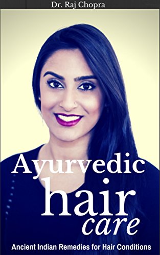 Ayurvedic Hair Care: Ancient Indian Remedies for Hair Conditions