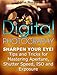 Digital Photography: Sharpen Your Eye! Tips and Tricks for Mastering Aperture, Shutter Speed, ISO and Exposure (Digital Photography, digital photography for dummies, digital photography book)