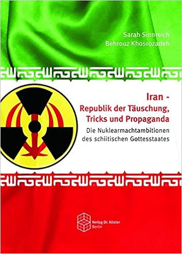 Iran Republik Der Tauschung Tricks Und Propaganda 9783895748912 Amazon Com Books