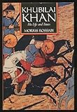 Front cover for the book Khubilai Khan: His Life and Times by Morris Rossabi
