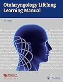 Otolaryngology Lifelong Learning Manual