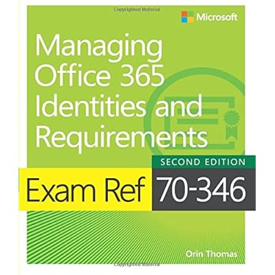 Exam Ref 70-346 Managing Office 365 Identities and Requirements (2nd Edition)
