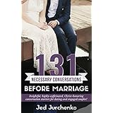 131 Necessary Conversations Before Marriage: Insightful, highly-caffeinated,  Christ-honoring conversation starters  for dating and engaged couples! (Creative Conversations Series)