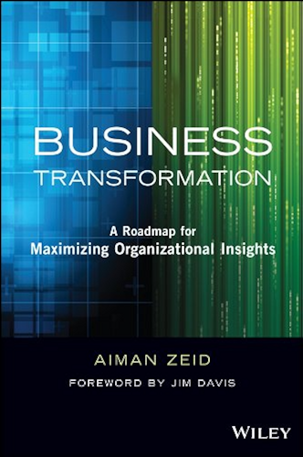 Download Business Transformation: A Roadmap for Maximizing Organizational Insights (Wiley and SAS Business Series) (English Edition) PDF