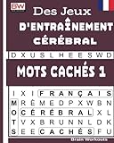 Image de Des Jeux D'entraînement Cérébral - MOTS CACHÉS 1 (Volume 1) (French Edition)