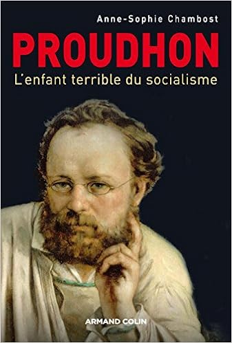 Amazon Fr Proudhon L Enfant Terrible Du Socialisme Chambost Anne Sophie Livres