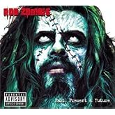 Past, Present &amp; Future [w/ Bonus DVD] by Zombie, Rob