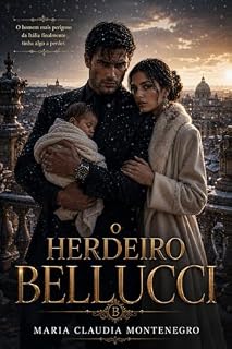 Livro O Herdeiro Belucci (IMPÉRIO BELLUCI Livro 2)